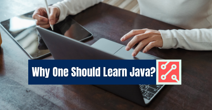 Why One Should Learn Java