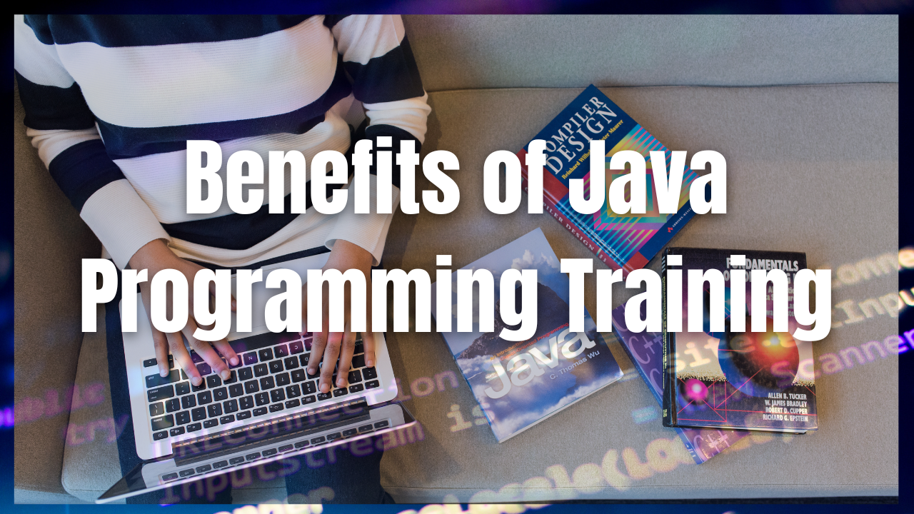 Benefits of Java Programming Training