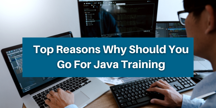 Why Should You Go For Java Training