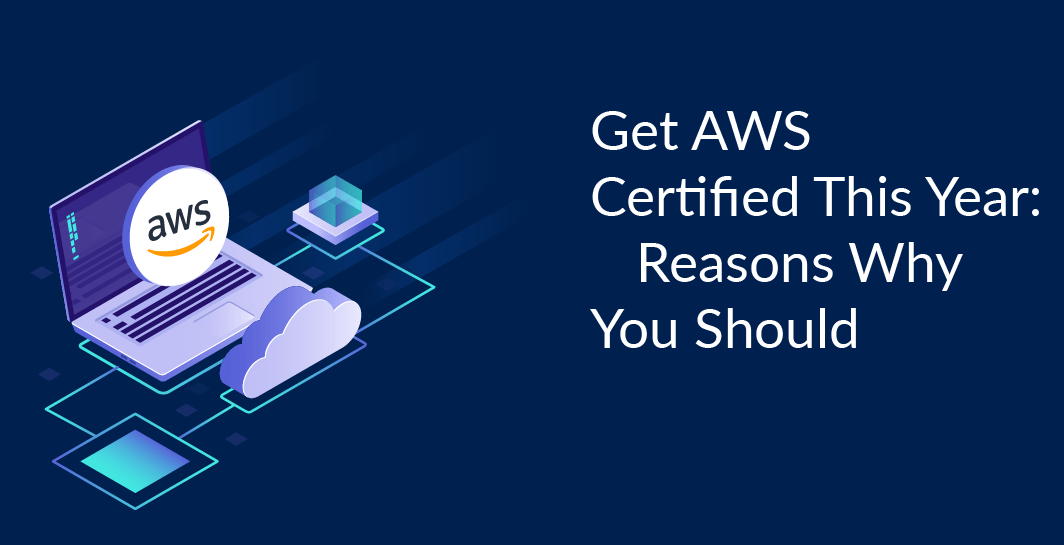 Top Reasons Why You Should Choose AWS Certification
