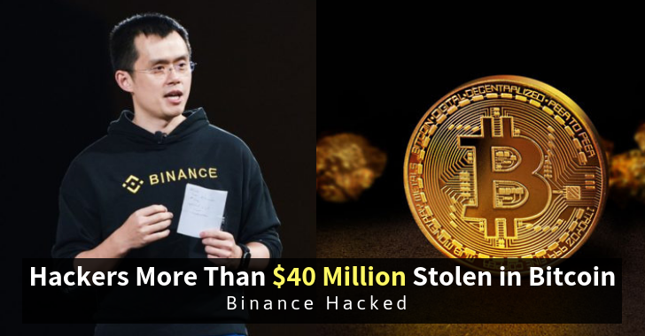 Hackers More Than $40 Million Stolen in Bitcoin - Binance Hacked