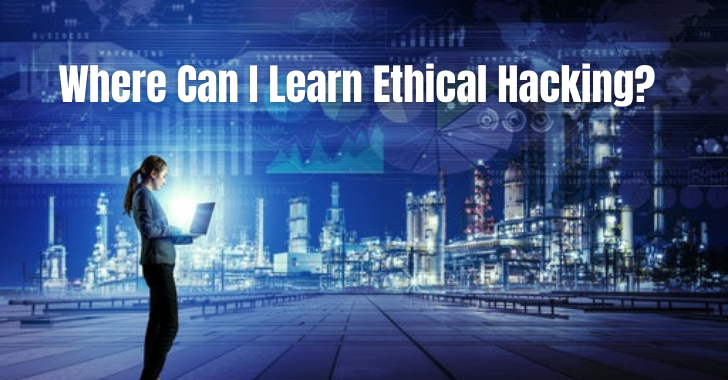 where can i learn ethical hacking