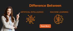 Difference Between AI And Machine Learning