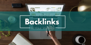 How to Create Backlinks to Your Website