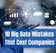 Big Data Mistakes That Cost Companies Millions