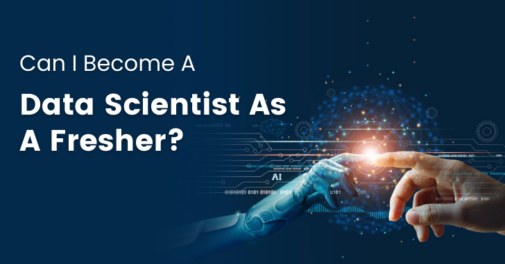 become data scientist as a fresher