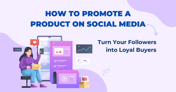 How to promote a product on Social Media